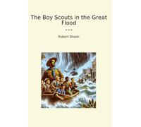 The Boy Scouts in the Great Flood (Classic Books)