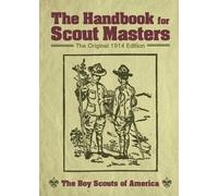 The Boy Scouts of America The Handbook for Scout Masters (Copertina rigida)
