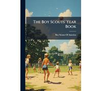 The Boy Scouts' Year Book