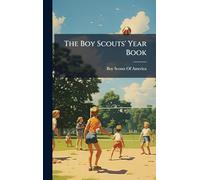 The Boy Scouts' Year Book