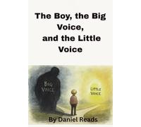 The Boy, the Big Voice, and the Little Voice