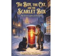 The Boy, the Cat and the Scarlet Box: The Seven Lights of Christmas