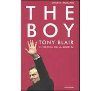 The boy. Tony Blair e i destini della sinistra
