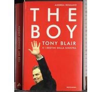The boy. Tony Blair e i destini della sinistra
