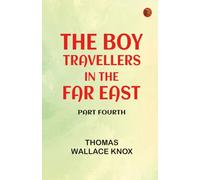 The Boy Travellers in the Far East, Part Fourth