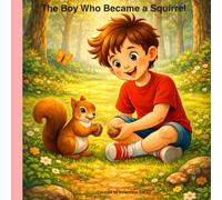 The Boy Who Became a Squirrel