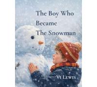 The Boy Who Became The Snowman