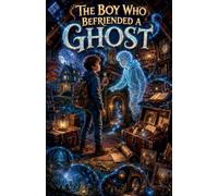 The Boy Who Befriended a Ghost: 2