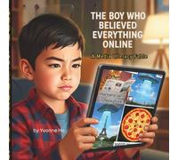 The Boy Who Believed Everything Online: A Media Literacy Fable