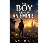 The Boy Who Built an Empire: 1