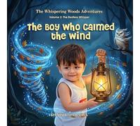 The Boy Who Calmed the Wind: A Journey of Mindfulness and Peace