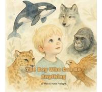 The Boy Who Can Be Anything