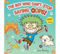 The Boy Who Can't Stop Saying Oops! A Funny Children's Book About Mistakes, Laughter, Confidence, and Resilience