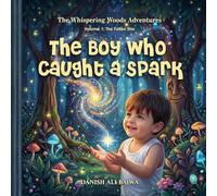 The Boy Who Caught a Spark: A Journey of Kindness and Starlight