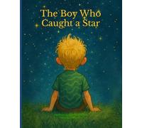 The Boy Who Caught a Star