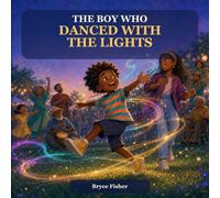 The Boy Who Danced with the Lights