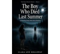 The Boy Who Died Last Summer: A Haunting Young Adult Gothic Horror Romance