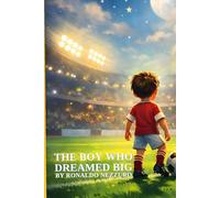 The Boy Who Dreamed Big