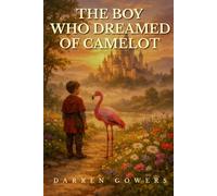 The Boy Who Dreamed of Camelot