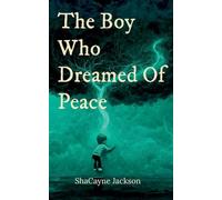 The Boy Who Dreamed Of Peace