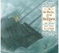 The Boy Who Fell Off the Mayflower, or John Howland's Good Fortune