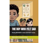 THE BOY WHO FELT SAD: Aunty Michelle’s come and learn series