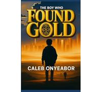 The Boy Who Found Gold