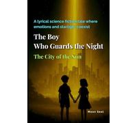 The Boy Who Guards the Night: The City of the Sun