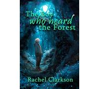 The Boy Who Heard the Forest