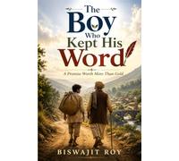 The Boy Who Kept His Word: A Promise Worth More Than Gold