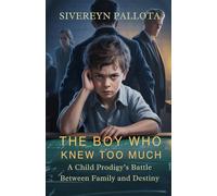 The Boy Who Knew Too Much: A Child Prodigy’s Battle Between Family and Destiny