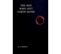 The Boy Who Left Earth Alone