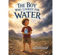 The Boy Who Looked for Water