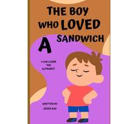The Boy Who Loved A Sandwich: I can learn the alphabet.