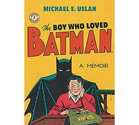 The Boy Who Loved Batman