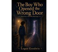 The Boy Who Opened the Wrong Door: Book Two of The Fifth Mind Saga: 2