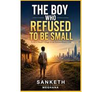 The Boy Who Refused To Be Small