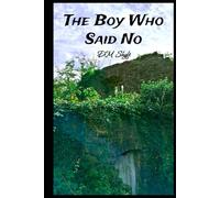 The Boy Who Said No