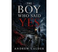 The Boy Who Said Yes: Blackshaw Book Three