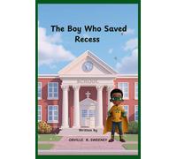 THE BOY WHO SAVED RECESS