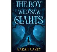 The Boy Who Saw Giants: A powerful new YA fantasy, filled with adventure, secrets and a gobsmacking new world