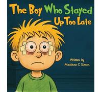 The Boy Who Stayed Up Too Late