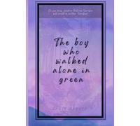 The Boy Who Walked Alone In Green