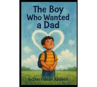 The Boy Who Wanted a Dad
