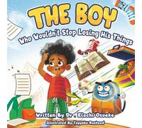 The Boy Who Wouldn't Stop Losing His Things
