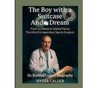 The Boy with a Suitcase And Dream: From La Masia to Global Fame: The Life of a Legendary Sports Surgeon (Dr.Ramon Cugat’s Biography)