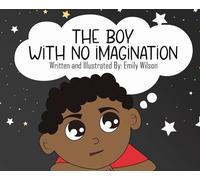 The Boy With No Imagination