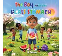 The Boy with The Glass Stomach