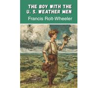 The Boy with the U. S. Weather Men (Annotated)