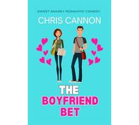 The Boyfriend Bet: Sweet Snarky Romance Series